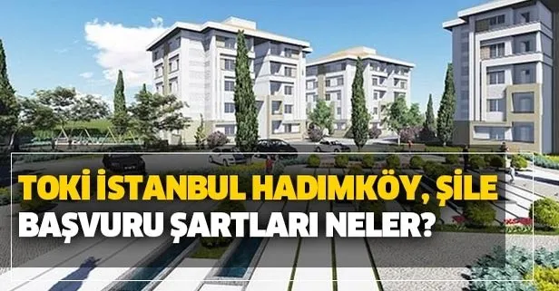 Toki 2020 Istanbul Hadimkoy Sile Agva Basvuru Nasil Yapilir Toki Istanbul 100 Bin Konut Basvuru Sartlari Takvim
