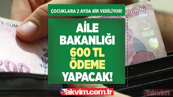 Çocuklara 2 ayda 1 verilecek! Aile Bakanlığı 600 TL ödeme yapılıyor! e-Devlet'ten başvur PTT veya ATM'den al! TC NO 0-2-4-6-8 olan kişiler... - 1