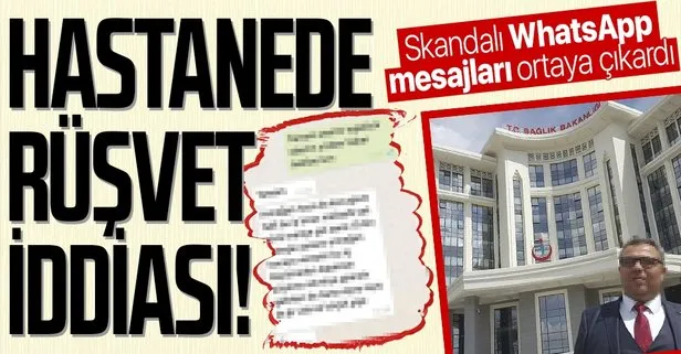 Edirne’de devlet hastanesinde rüşvet iddiası! WhatsApp mesajları her şeyi ortaya çıkardı