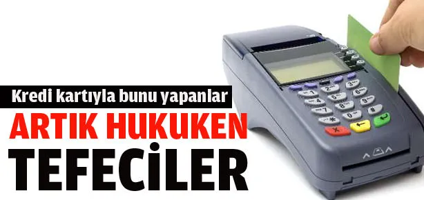 Kredi kartıyla bunu yapan yandı!