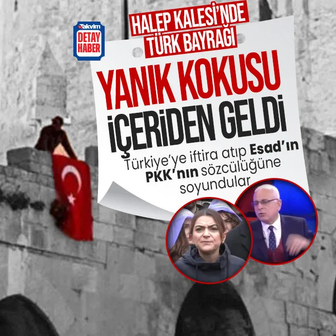 Halep Kalesine çekilen Türk bayrağı kimleri rahatsız etti... Merdan Yanardağ ve DEMli Gülistan Kılıç Koçyiğitten skandal sözler