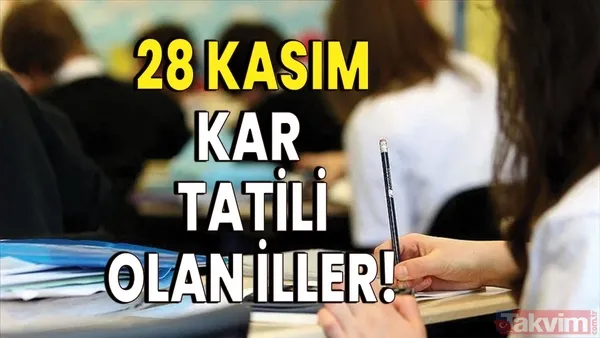 Bugün okullar tatil mi? 28 Kasım kar tatili olan iller listesi! MEB-Valilik son dakika duyuruları - 1