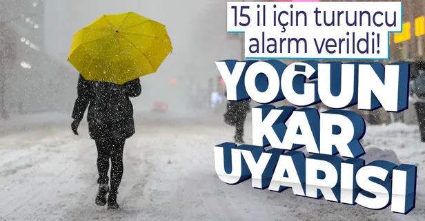 HAVA DURUMU | Meteorolojiden 15 il için turuncu alarm! Yoğun kar ve kuvvetli yağış uyarısı
