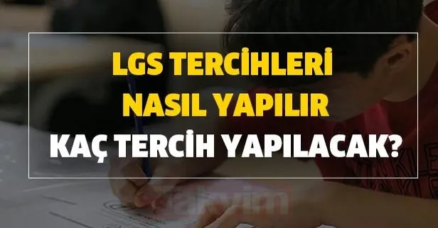 e okul meb com tr lgs liselere gecis tercihi yap lgs tercihleri nasil yapilir kac tercih yapilacak takvim
