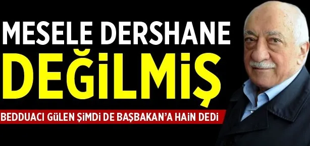 Mesele dershane değilmiş!