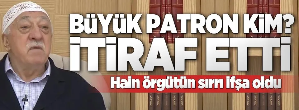 FETÖ'nün 'Büyük Patron'u hain Öztürk
