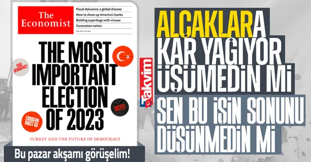 The Economist'in algı operasyonlarına Takvim'den cevap: Alçaklara kar yağıyor üşümedin mi sen bu işin sonunu düşünmedin mi