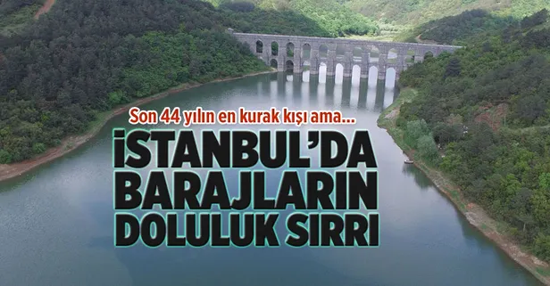 Kuraklığa rağmen barajlar nasıl doldu?