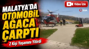 Otomobil ağaca çarptı: 2 ölü 4 ağır yaralı