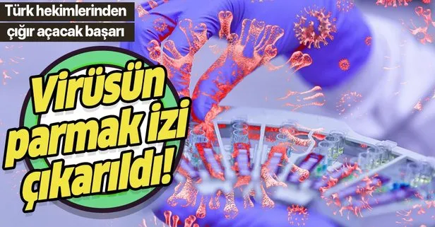 Koronavirüsün parmak izi çıkarıldı! Türk hekimlerinden çığır açacak buluş