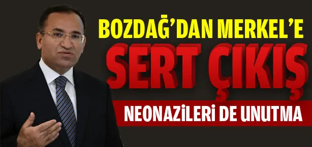 Bozdağ’dan Merkel’e sert çıkış