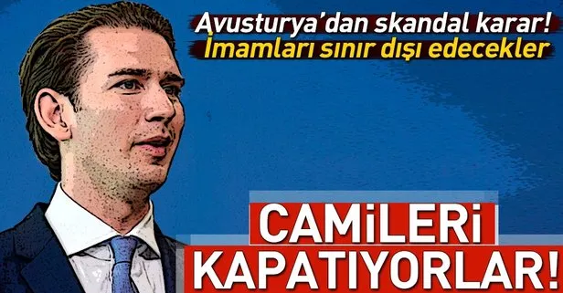 Avusturya’dan skandal karar! Camileri kapatıyorlar