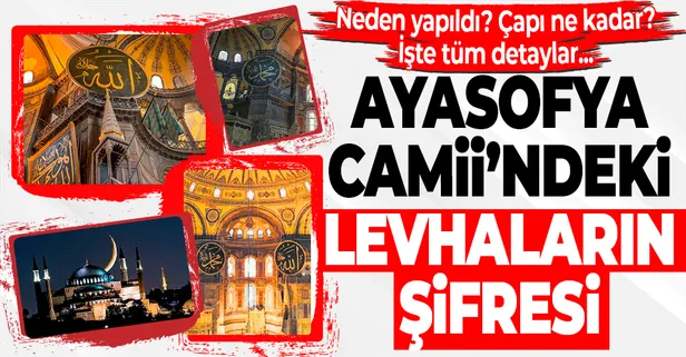 Ayasofya-i Kebir Cami-i Şerifi'ndeki levhaların şifresi