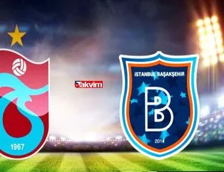 Trabzon Başakşehir maçı ne zaman, hangi kanalda?