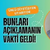 Ünlü diyetisyen açıkladı! Bunları mutlaka yapın