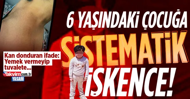 Ankara'da 6 yaşındaki çocuğa kan donduran işkence! Yemek vermeyip tuvalete kilitlemişler!