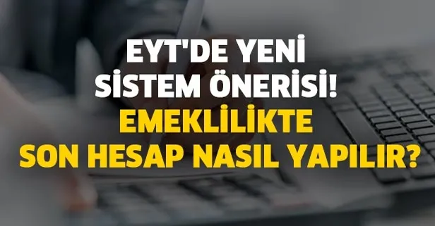 Milyonlarca EYT'li, son 7 yıl kuralının nasıl hesaplandığını araştırıyor!