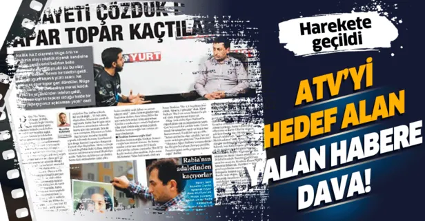 ATV’ye yönelik operasyon habere dava!