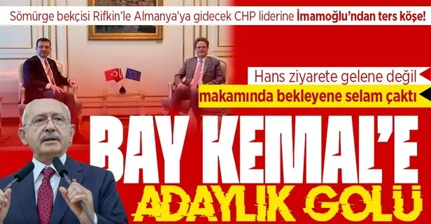 ABD’li sömürge bekçisi Rifkin ile Almanya’ya icazete gidecek CHP’li Kemal Kılıçdaroğlu’na İmamoğlu’ndan adaylık golü!