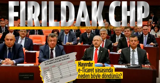 CHP fırıldak gibi! e-Ticaret kanununda neden dönüş yaptılar?
