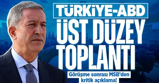 Ankara’da Türkiye ile ABD arasında gerçekleştirilen üst düzey toplantı sonra MSB önemli açıklamalarda bulundu