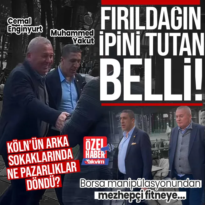 Fırıldağın ipini tutan belli oldu! Borsa manipülasyonundan mezhepçi fitneye... CHPli Cemal Enginyurt Muhammed Yakutla ne pazarlık yaptı?