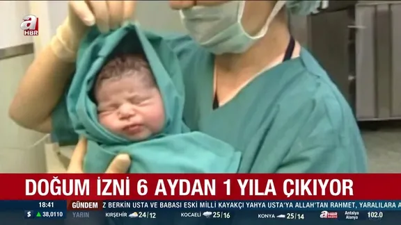 Doğum izni 6 aydan 1 yıla çıkıyor!