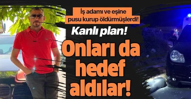 İş insanı ve eşini pusu kurarak öldürmüşlerdi! Onları da hedef aldılar...