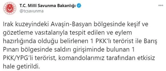 msb-duyurdu-irakin-kuzeyinde-saldiri-girisiminde-bulunan-2-pkkypgli-terorist-etkisiz-hale-getirildi-1604648177272.jpg MSB duyurdu: Irak'ın kuzeyinde saldırı girişiminde bulunan 2 PKK/YPG’li terörist etkisiz hale getirildi!-1