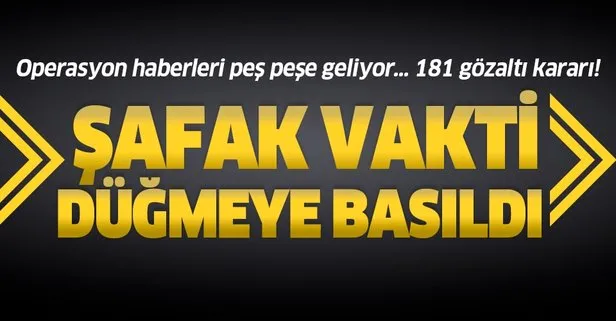 Son dakika: FETÖ’ye Ankara, İzmir, Konya ve Balıkesir merkezli 38 ilde operasyon: 181 gözaltı kararı