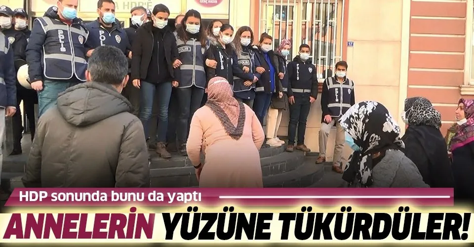 HDP'liler evlat nöbetindeki annelerin yüzüne tükürdü