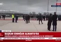 Başkan Erdoğan Almanya’da!