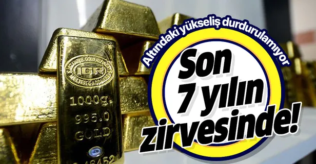 Altın fiyatları son 7 yılın zirvesinde!
