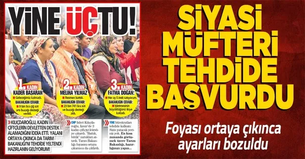 Kemal Kılıçdaroğlu, kadın çiftçilerin devletten destek alamadığını iddia etti yalanı çıkınca da tehdit etti