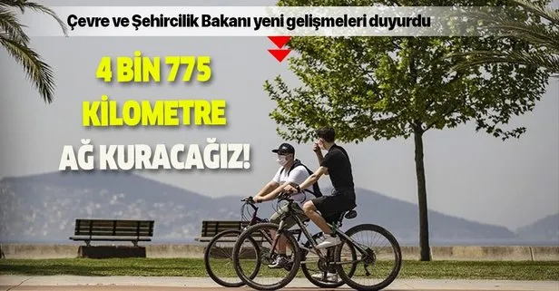 Çevre ve Şehircilik Bakanı: 4 bin 775 kilometre ağ kuracağız