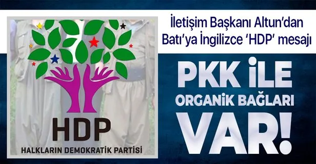 İletişim Başkanı Fahrettin Altun’dan Batı’ya İngilizce ’HDP’ mesajı: PKK ile organik bağlarının olduğu tartışılmaz gerçek