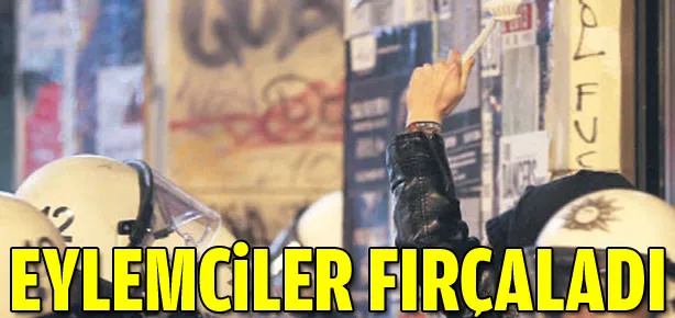 Eylemcileri fırçaladı