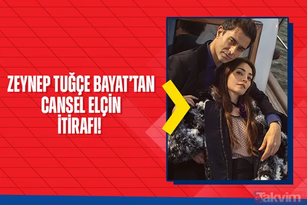 Zeynep Tuğçe Bayat’tan Cansel Elçin itirafı! “Tam son sahneyi çekeceğiz...” - 1