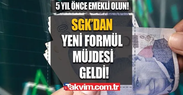 Emeklilik tarihinin 5 yıl öne çekilmesi mümkün! Yeni formül müjdesi geldi