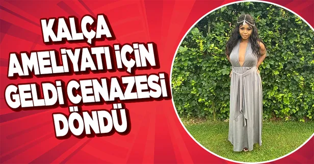 Kalçasındaki yağları aldırmak için İstanbul'a gelen İngiliz kadın öldü! Kalça ameliyatı yapan doktor...