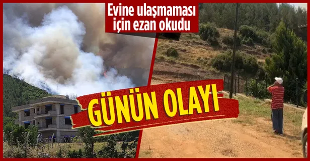 Büyüyen alevlerin evine ulaşmadan söndürülmesi için ezan okudu
