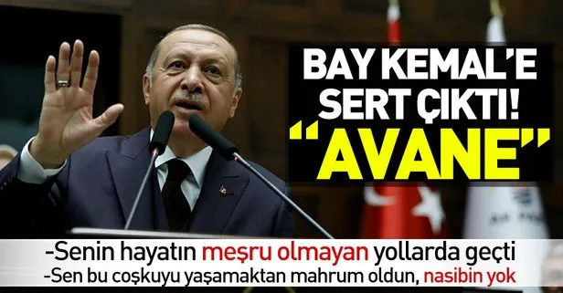 Bay Kemale sert çıktı: Avane!