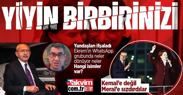 Ekrem İmamoğlu’nun WhatsApp grubunda dönen dolaplar... Enver Aysever’den bomba iddia! Kılıçdaroğlu’na değil Akşener’e bilgi verdiler
