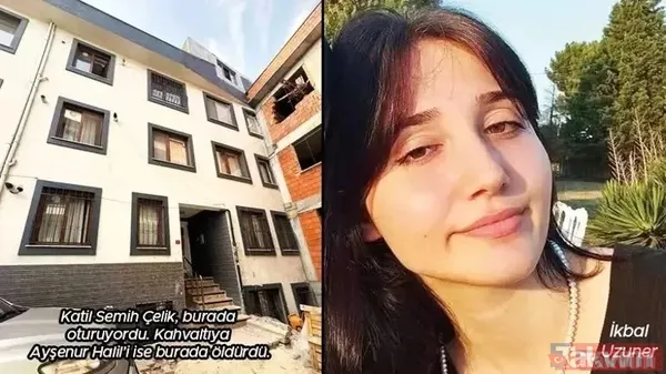 Semih Çelik'in babası her şeyi anlattı! İkbal Uzuner'in annesi cinayetten önce ne dedi? Olay günü Ayşenur Halil'le görüntülü görüştüler - 13