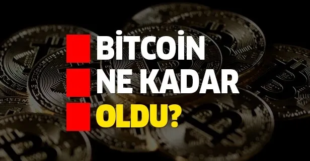 Bitcoin ne kadar oldu?