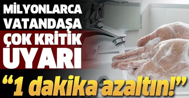 Korona nedeniyle su tüketiminde yaşanan artışa dikkat! Su tasarrufu nasıl yapılır?