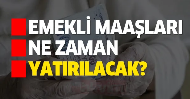 Emekli maaşları ne zaman yatacak? İşte Mayıs ayı SSK, Bağ-Kur emekli maaşı ödeme tarihleri...