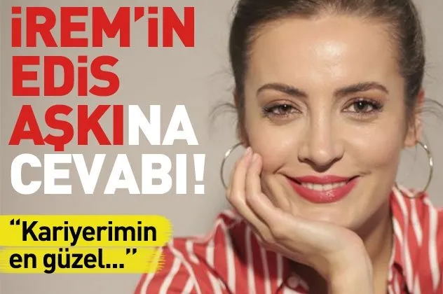 İrem Sak ve Edis Görgülü aşkı