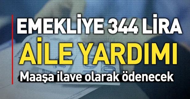 Emekliye 344 lira aile yardımı