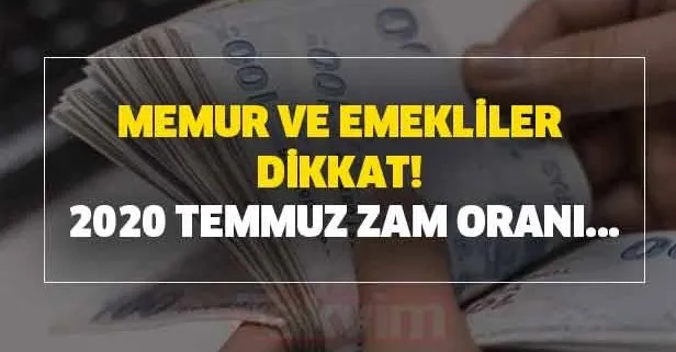 2020 Temmuz Ayi Memur Maas Zam Orani Ne Olacak Memur Ve Emekliler Mujde 2020 Temmuz Zam Orani Ne Kadar Takvim
